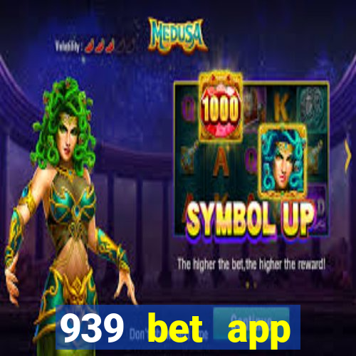 939 bet app download apk